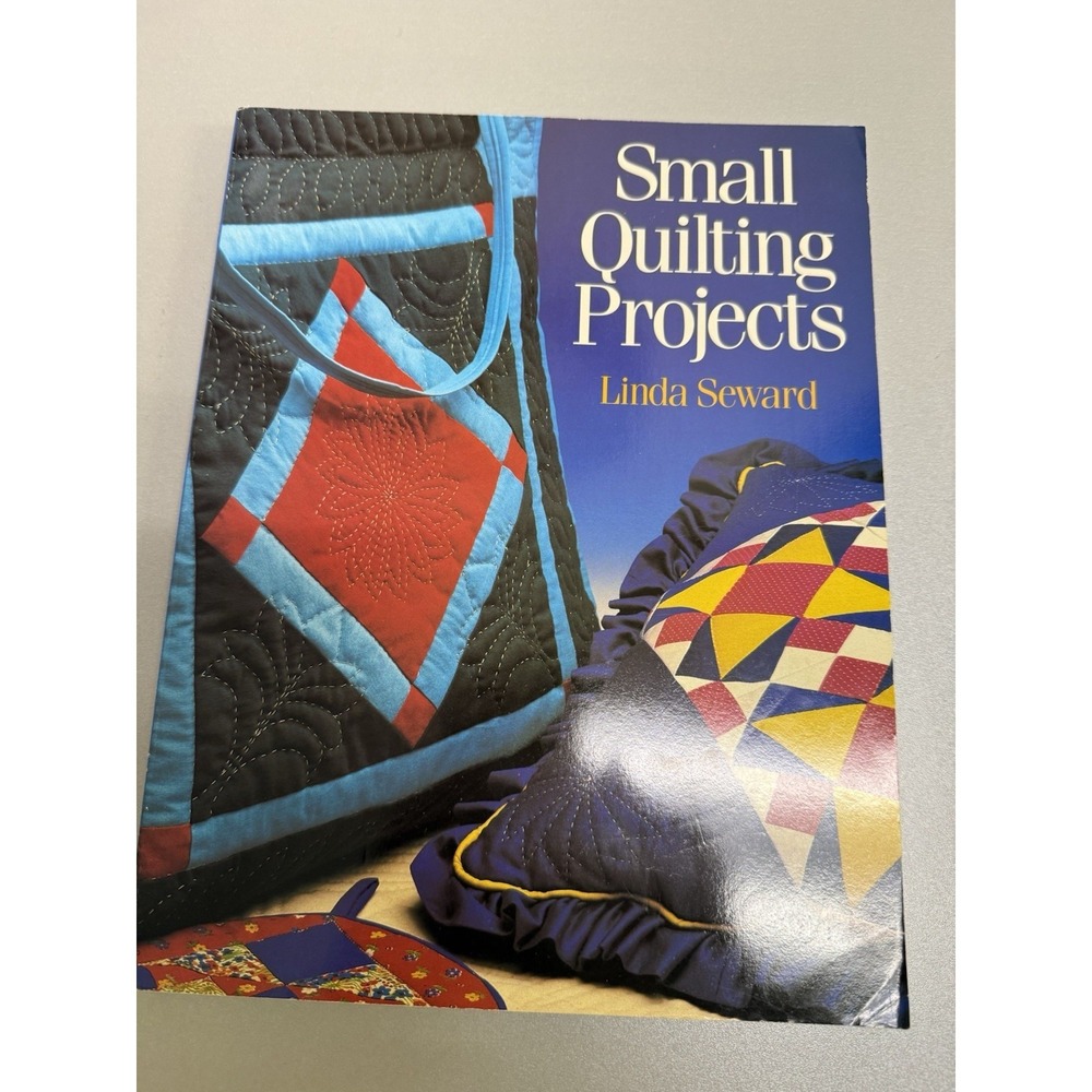 Small Quilting Projects Linda Seward 1988 Trade Paperback Craft Book Quilting